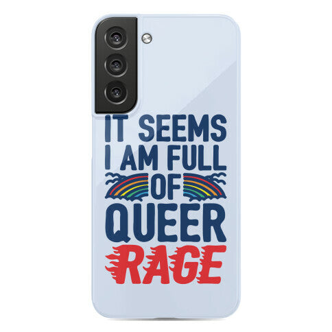 It Seems I Am Full of Queer Rage Phone Case